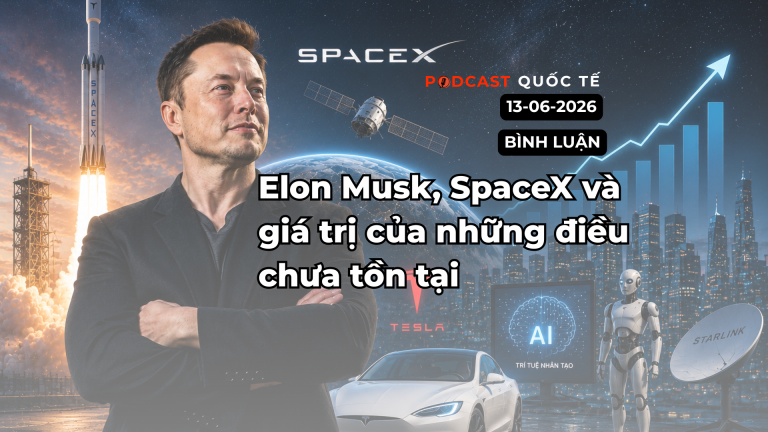 [Podcast cuối tuần] Elon Musk, SpaceX và giá trị của những điều chưa tồn tại